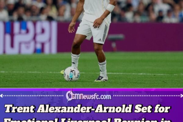 Trent Alexander-Arnold Returns to Anfield as Real Madrid Face Liverpool in Emotional Champions League Reunion