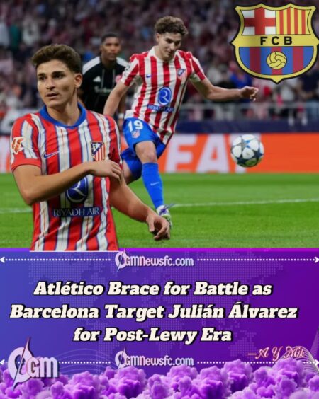 Barcelona’s New No. 9 Hunt: Why Julián Álvarez Has Become the Club’s Favourite Obsession