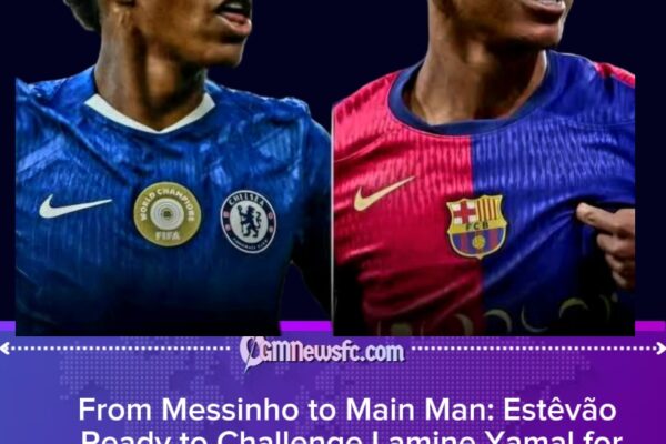 ESTÊVÃO VS LAMINE YAMAL: TEENAGE TITANS READY FOR STAMFORD BRIDGE SHOWDOWN