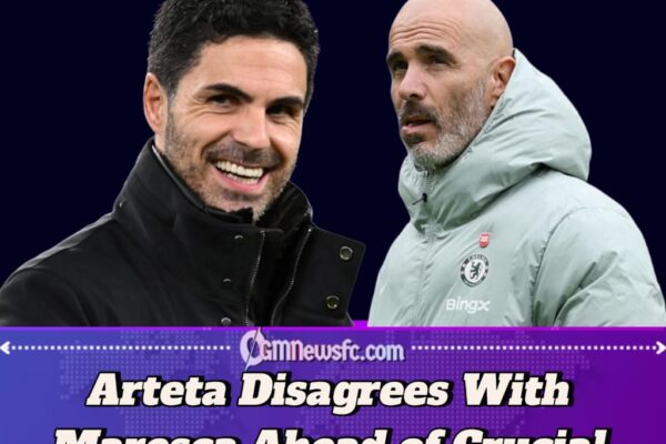 Arteta Counters Maresca’s Claims Before Stamford Bridge Clash