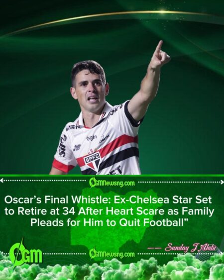 Ex-Chelsea Star Oscar Set to Retire at 34 Over Heart Problems After Collapsing in Training — Family Urges Exit Despite £150m Fortune