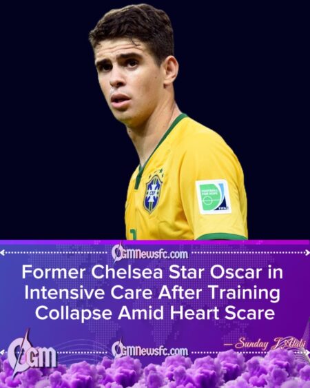 Former Chelsea Star Oscar in Intensive Care After Training Collapse — Fears of Forced Retirement Over Heart Condition