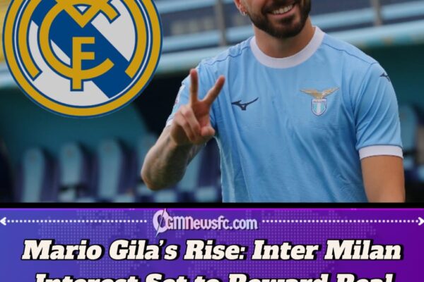Real Madrid Set for €10 Million Windfall as Inter Milan Targets Ex-Academy Star Mario Gila