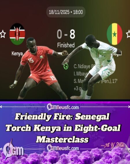Senegal 8 – 0 Kenya: Mané Leads Goal Parade Against Kenya