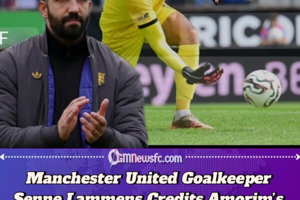Senne Lammens Explains Why Amorim’s Delay Was Key to His Perfect Manchester United Start