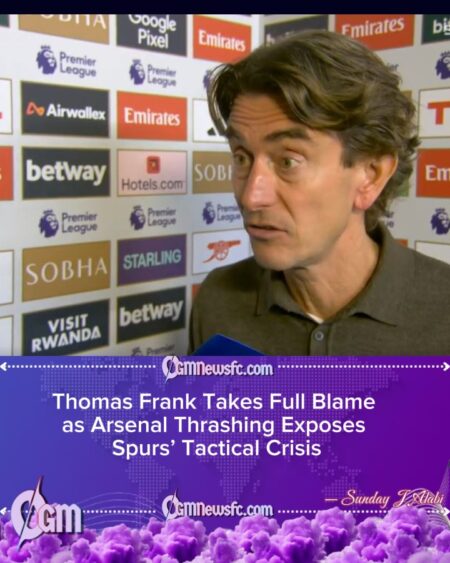 THOMAS FRANK TAKES FULL BLAME AS ARSENAL ROUT EXPOSES TACTICAL GAMBLE IN NORTH LONDON DERBY