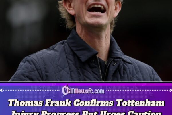 Thomas Frank Shares Inspiring Fitness Update on Key Tottenham Quartet Ahead of Chelsea Battle