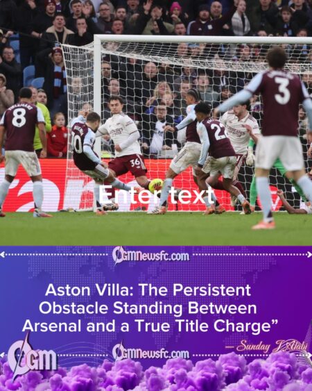 Aston Villa: The Thorn in Arsenal’s Side Arteta Must Remove for a Genuine Title Push