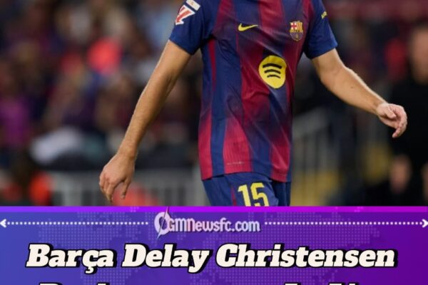 Christensen Injury Caught Barcelona Between Caution and Necessity After Injury Blow