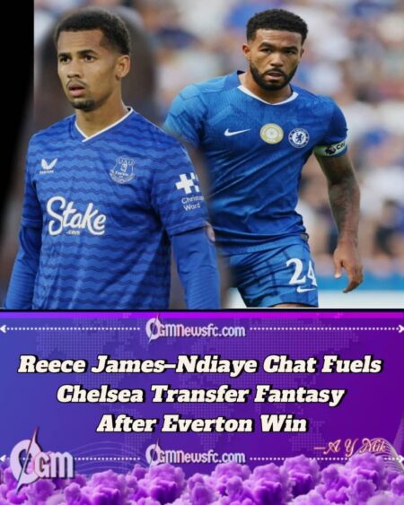 Reece James Ignites Explosive £53m Chelsea Transfer Theory With ‘Secret’ Post-Everton Talks
