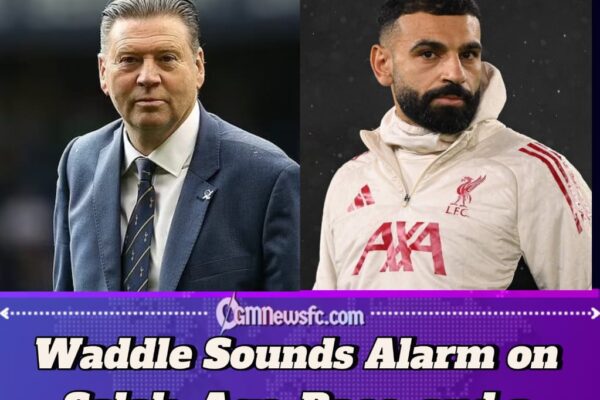 Age, Pace, and Pressing: Chris Waddle Delivers Candid Verdict on Mohamed Salah