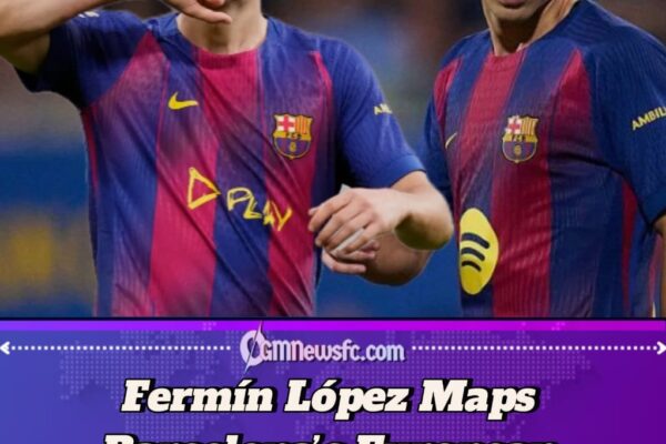 Fermín López Speaks Big Dreams as Barcelona Plot a European Push