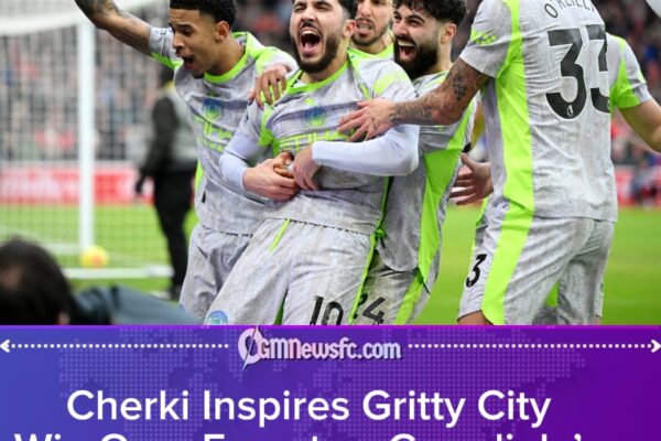 Cherki the Key as Manchester City Grind Past Forest to Reclaim Summit