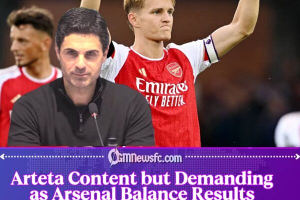 Content but Never Comfortable: Mikel Arteta Demands More From Arsenal