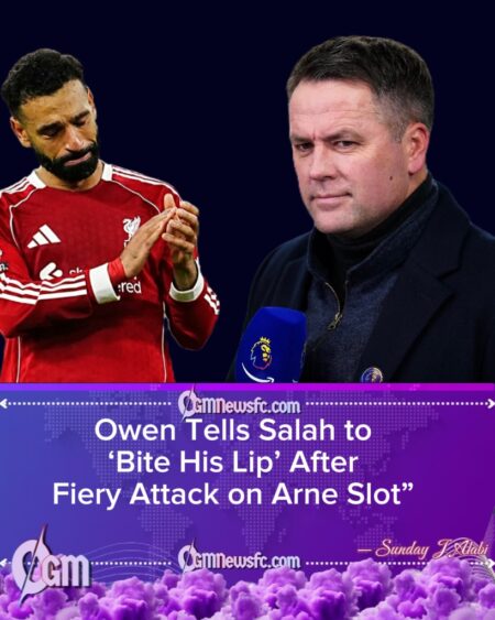 Owen Criticises Salah’s Timing After Explosive Post-Match Outburst