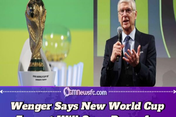 Wenger Defends 48-Team Format as the “Right Number” for the 2026 World Cup