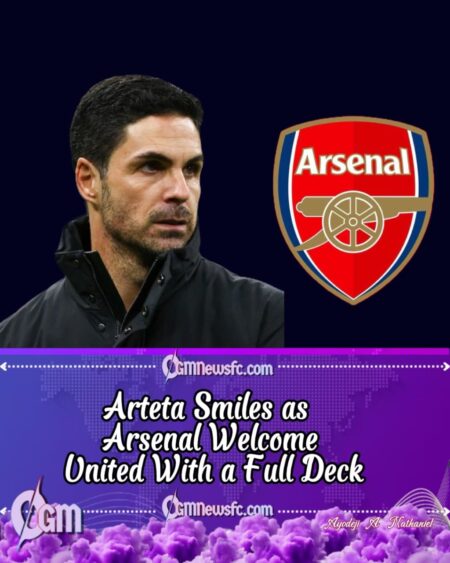 Arsenal Enter Manchester United Clash With Full Strength Squad