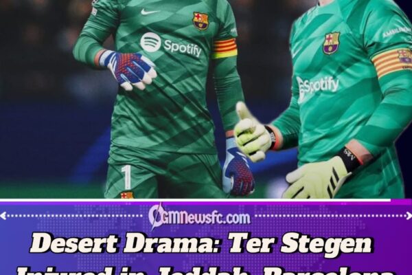 Barcelona Captain Ter Stegen Ruled Out of Spanish Super Cup After Fresh Training Injury