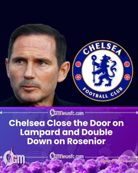 Chelsea Reject Lampard Approach and Back Rosenior Plan