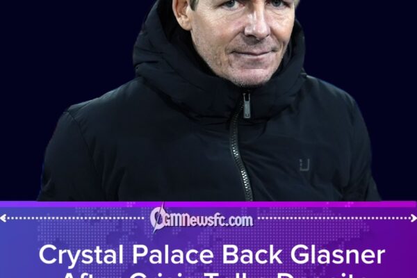 Crystal Palace Stand by Oliver Glasner After Board-Level Talks Despite Public Fallout