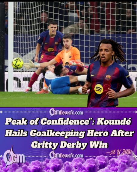 Unshakeable Confidence”: Jules Koundé Salutes Goalkeeping Titan After Brutal Derby Battle