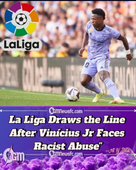 La Liga Condemns Racist Abuse Against Vinícius Jr in Albacete
