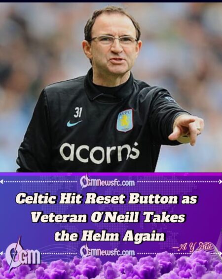 Back to the Familiar: Martin O’Neill Returns to Celtic to Steady a Shaking Season