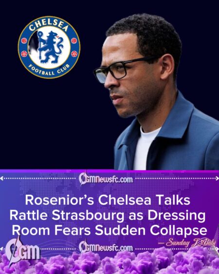Rosenior–Chelsea Speculation Sparks Strasbourg Turmoil as Dressing Room Fears ‘Implosion’