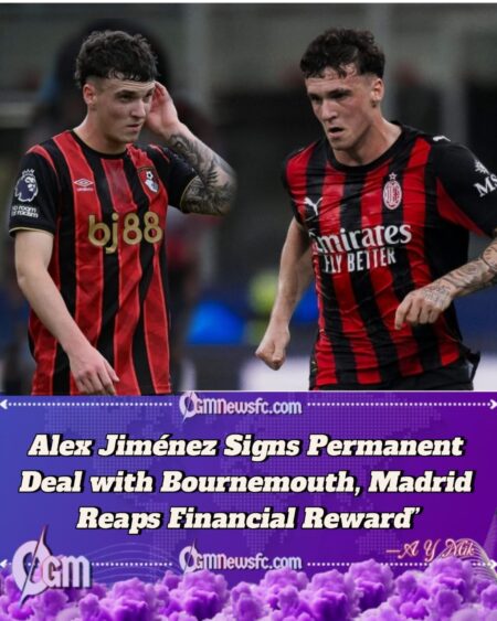 Alex Jiménez Completes Premier League Move, Madrid to Pocket Close to €10M