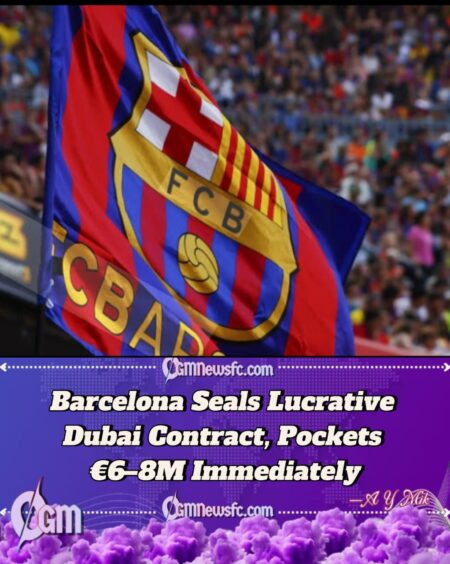 Barcelona Strikes Lucrative Long-Term Dubai Deal, Nets €6–8M Upfront