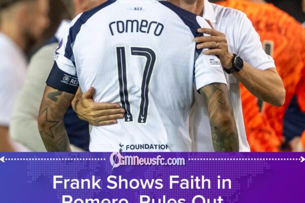 Frank Stands by Romero as Spurs Captain Despite Old Trafford Red Card and Four-Game Ban