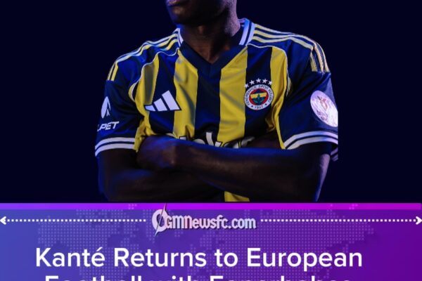 Kanté Completes Fenerbahçe Move After Transfer Deal Revival