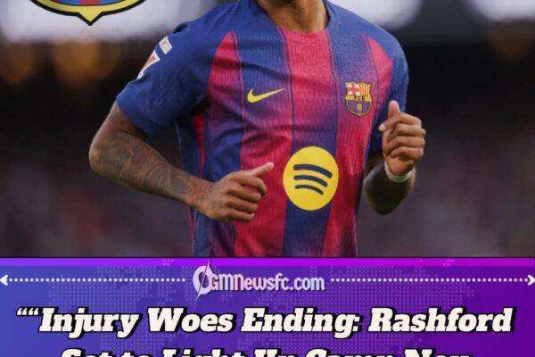 Barcelona Forward Marcus Rashford Set to Return from Injury Next Week