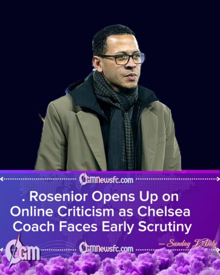 Chelsea’s Liam Rosenior Admits Online Mockery Is Affecting His Family