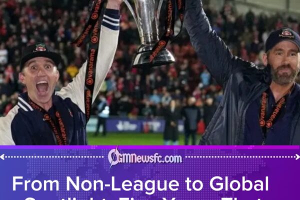 How Wrexham’s Fortunes Were Transformed under Five Years of Hollywood Ownership