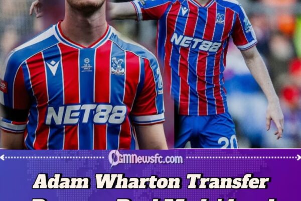 Adam Wharton Sparks €60m Summer Tug‑of‑War Between Real Madrid and Barcelona