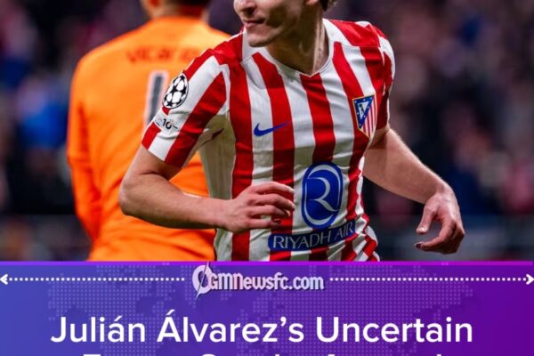 Arsenal Given Transfer Hope as Julián Álvarez Leaves Future at Atlético Madrid Uncertain