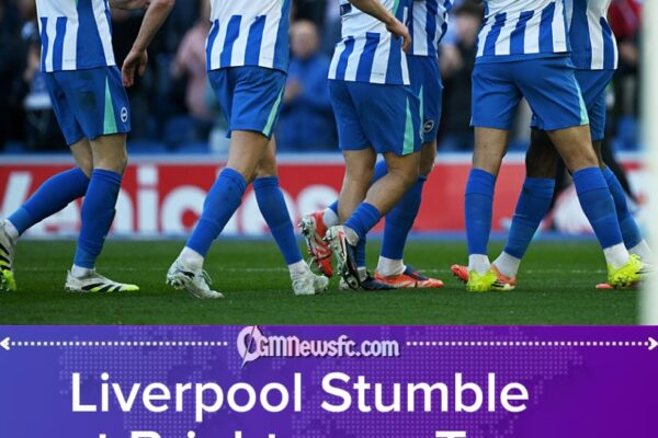 Brighton 2–1 Liverpool: Errors, Fatigue and Injury Woes Dent Champions League Push
