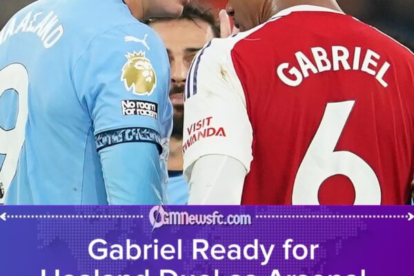 Gabriel Relishes Haaland Showdown as Arsenal Eye Carabao Cup Glory