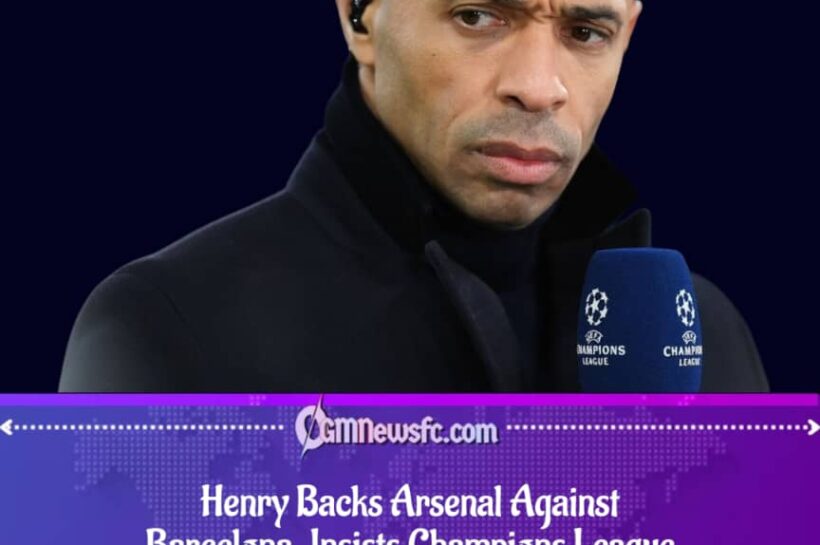 Thierry Henry Backs Arsenal F.C. Against FC Barcelona