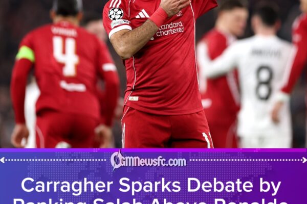 Mohamed Salah’s Premier League Legacy Elevated as Carragher Ranks Him Above Ronaldo