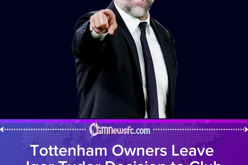 Spurs Owner Leaves Tudor’s Fate to Club Executives Amid Mounting Pressure