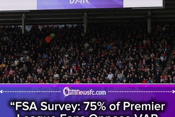 VAR Controversy in the Premier League: 75% of Fans Oppose Video Assistant Referee, FSA Survey Reveals