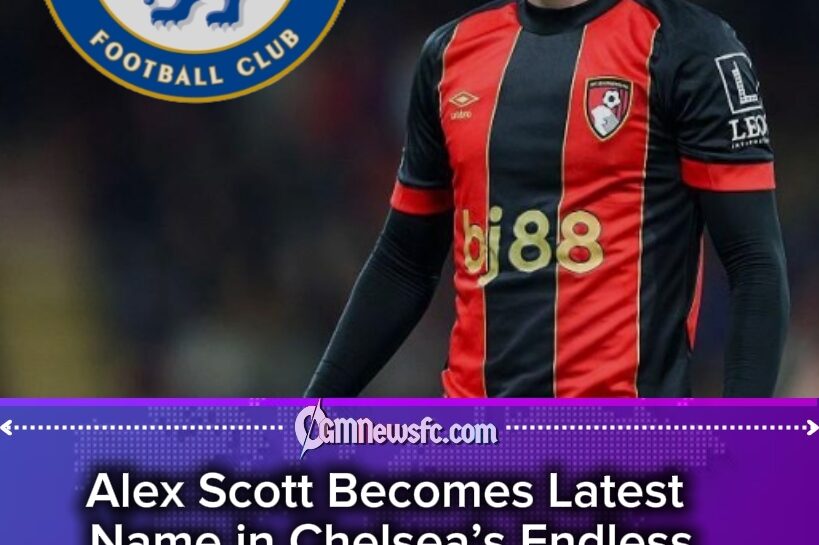 Chelsea Line Up £45m Move for Alex Scott as Summer Transfer Chess Begins