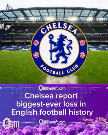 Chelsea Record £262 Million Loss Despite Revenue Surge and European Success