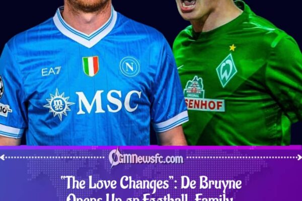 De Bruyne Speaks on Love, Football, and Life After the Game