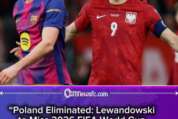 Robert Lewandowski to Miss World Cup 2026 as Poland Crash Out After Sweden Defeat