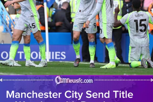 Manchester City’s Second-Half Surge Silences Chelsea as Title Pressure Mounts on Arsenal