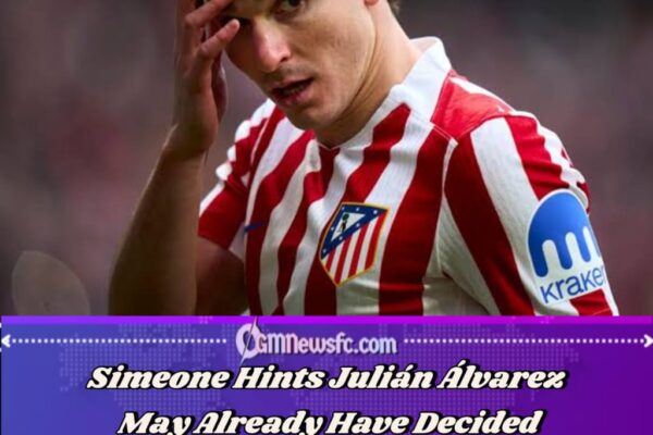 Álvarez Exit: Europe’s Biggest Clubs Circle as Simeone Delivers the Football Version of “It’s Complicated