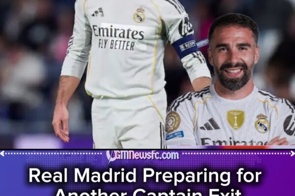 Carvajal Nears Emotional Exit as Real Madrid’s “Captain Clearance Sale” Continues